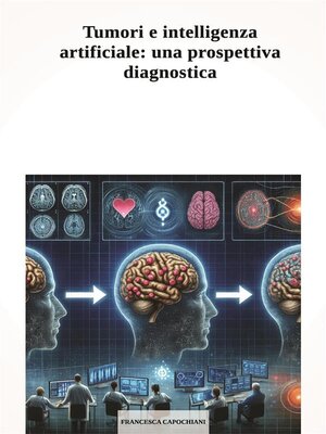 cover image of Tumori e intelligenza artificiale--una prospettiva diagnostica